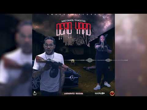 Mad Daag6-dead Yard...ft Shaqstar  (Official Audio)