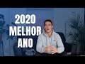 PORQUE 2020 FOI O MEU MELHOR ANO