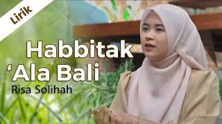 Download lagu Habbitak 'Alabali - Risa Solihah (Lirik) mp3 Download lagu Habbitak 'Alabali - Risa Solihah (Lirik) mp3