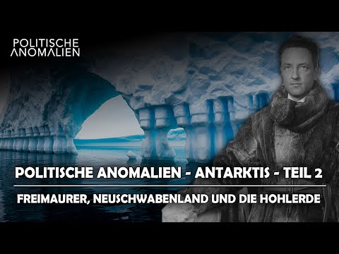 Antarktis - Freimaurer, Neuschwabenland und die Hohlerde (Teil II)