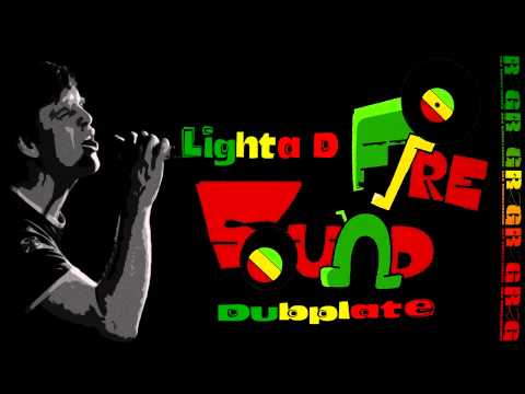 LIGHTA D -  Dubplate FIRE SOUND - R2G 2012