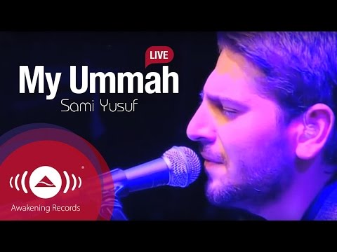 Sami Yusuf - My Ummah (Live)