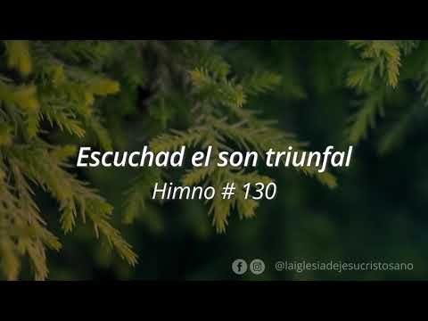 Himno SUD 130. Escuchad el son Triunfal