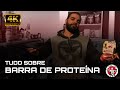 BARRA DE PROTEÍNA - TUDO SOBRE