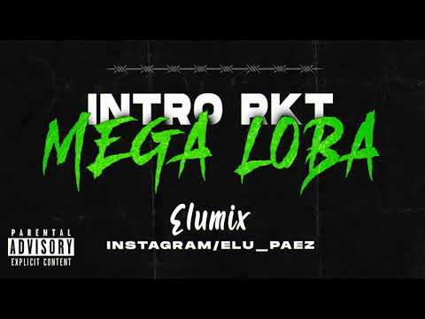 INTRO RKT + MEGA LOBA - ELUMIX