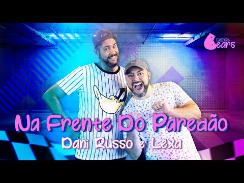 Dani Russo e Lexa - Na Frente do Paredão - Grupo Dance Bears (Coreografia)