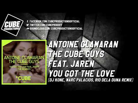 ANTOINE CLAMARAN, THE CUBE GUYS - You got the love (DJ Kone, Marc Palacios, Rio Dela Duna remix)