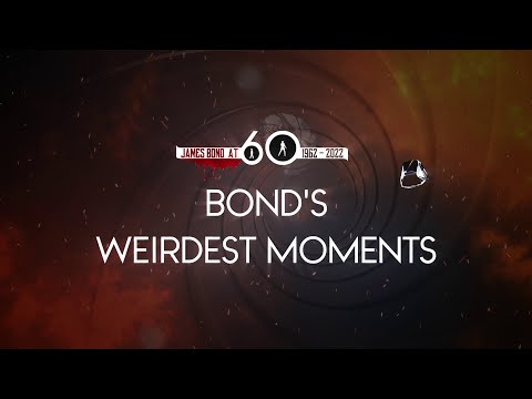 James Bond at 60 - Top 10 weirdest Bond moments 🙈