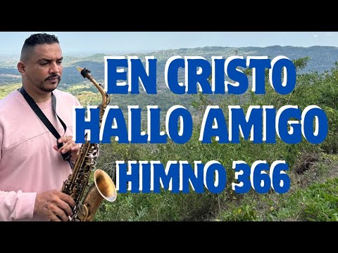 En Cristo hallo amigo - Himno 366 | Saxofón instrumental