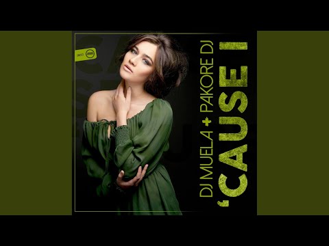 'Cause I (Original Mix)