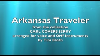 “Arkansas Traveler,” (with vocal) a folk song arranged for voice and Orff instruments by Tim Kloth.