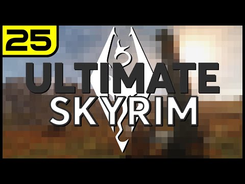 [25] Ultimate Skyrim 4.0 - Full Playthrough