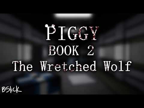 Official Piggy: Book 2 Soundtrack | Chapter 6 "The Wretched Wolf"