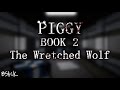 Official Piggy Book 2 Soundtrack Chapter 6 The Wretched Wolf