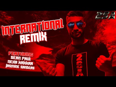 #ZAFF2SA | International Remix By ZAFF 2SA | Ft. Sean Paul | Neha Kakkar | Jasmine Sandlas
