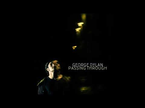 George Dylan | Passing Through (official audio)