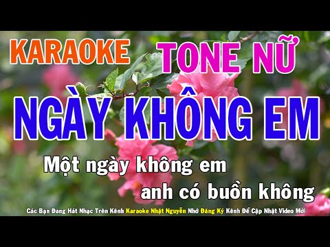Ngày Không Em Karaoke Tone Nữ Nhạc Sống - Phối Mới Dễ Hát - Nhật Nguyễn