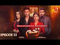 Zakham Episode 33 | Aagha Ali - Sehar Khan - Azfar Rehman - Sidra Niazi | @GeoKahani