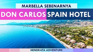 Hotel Don Carlos Marbella Spain Review - Not Marbella Anyer