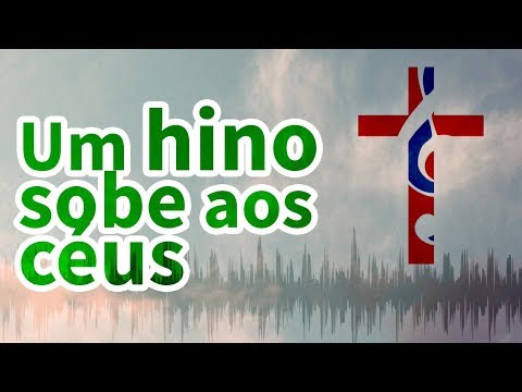 Um Hino Sobe Aos Céus - Músicas Católicas