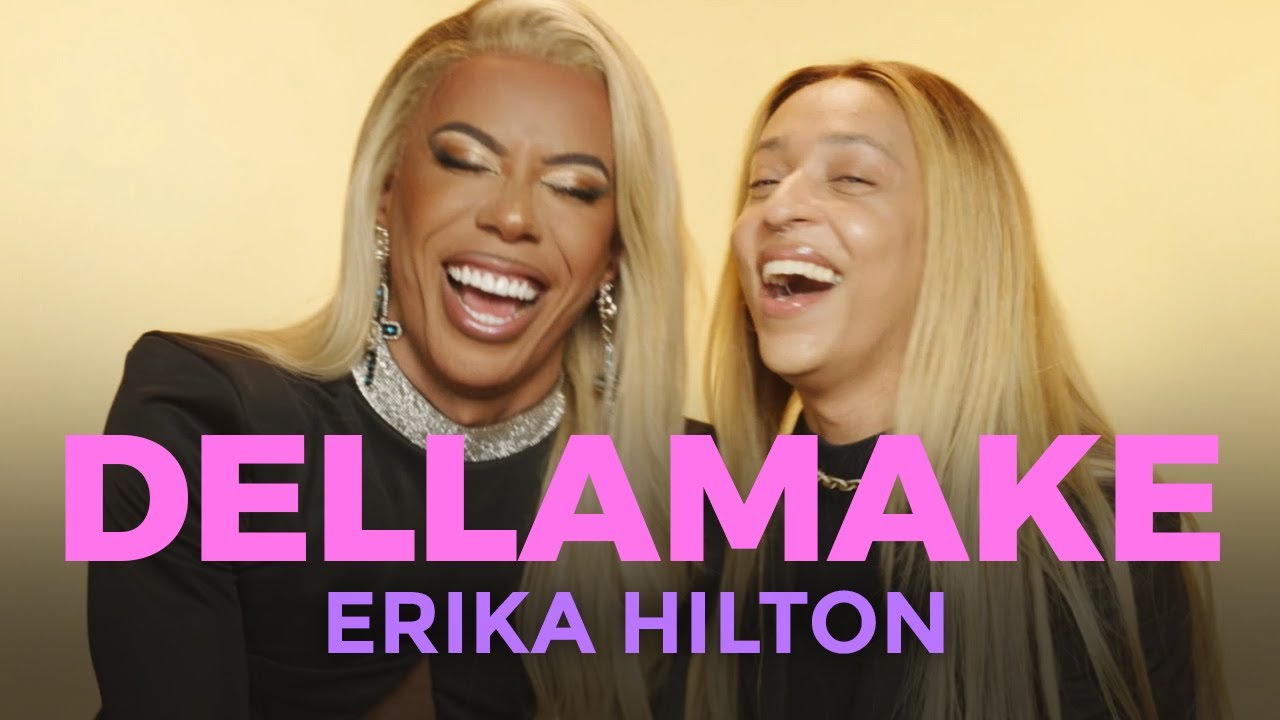 ERIKA HILTON COMO VOCÊ NUNCA VIU | DELLAMAKE
