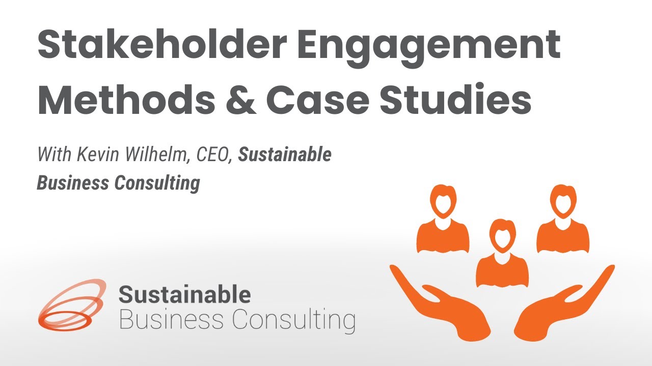 Stakeholder Engagement Methods and Case Studies