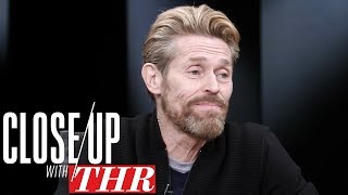 Willem Dafoe on Getting "Comfortable with Fear" Portraying Real-Life Characters | Close Up With THR