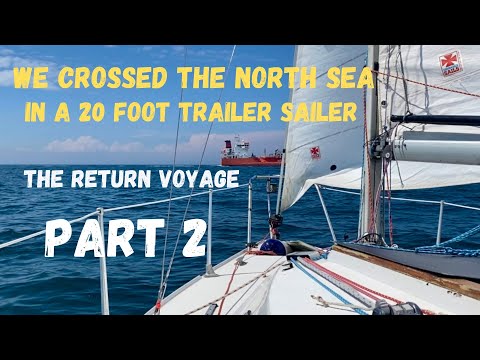 North Sea crossing in a 20 foot sailing boat- PART 2