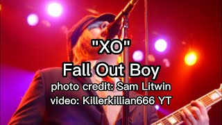 XO Lyrics - Fall Out Boy