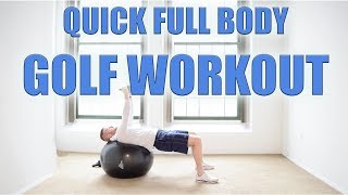 Full Body Golf Workout for Spring Preparation