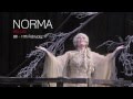Promo NORMA, Bellini (2014-15) "Casta Diva ...