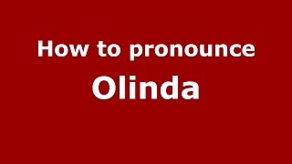 How to pronounce Olinda
