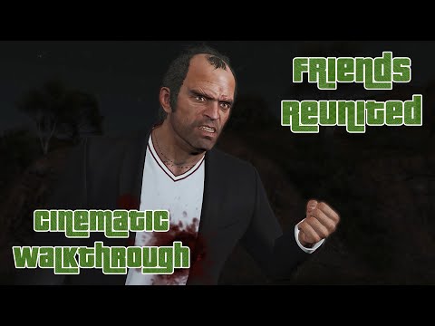 GTA V | Friends Reunited | Cinematic Walkthrough | Part 18