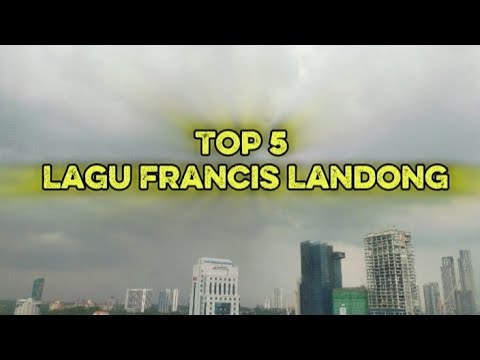 Francis Landong Song Top 5