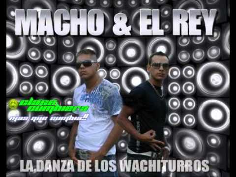 Macho Y El Rey - La Danza De Los Wachiturros