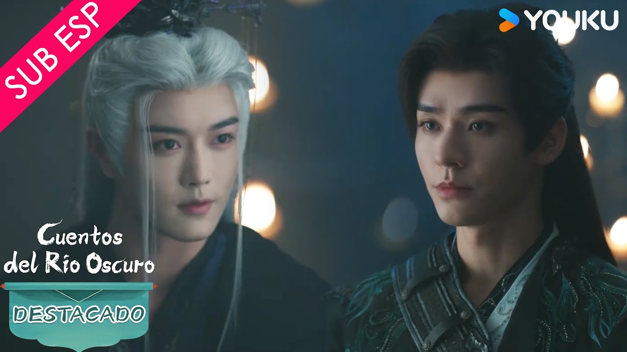 【SUB ESP】Cuentos del Río Oscuro | No creemos que vayas a logra rtu ambición | YOUKU