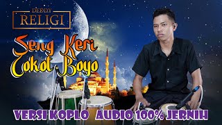 Download lagu SENG KERI COKOT BOYO VERSI KOPLO   AUDIO 100% JERNIH mp3