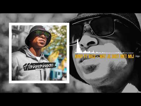 Xony feat. Big2 - Wat Je Doet Met Mij