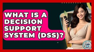 What Is A Decision Support System (DSS)? - Learn As An Adult
