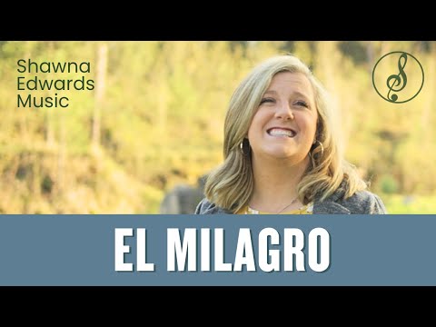 El Milagro |#OfficialMV | Shawna Edwards | Featuring Allie Gardner
