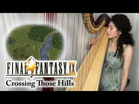 Final Fantasy IX - Crossing Those Hills (Harp Arrangement)