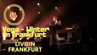 Vega - Winter in Frankfurt - Live