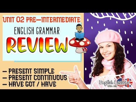 Grammar Review - Present Tenses Review