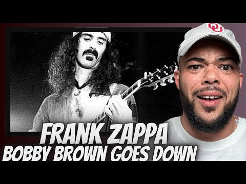 WHAT THE?! FIRST TIME HEARING Frank Zappa - Bobby Brown Goes Down REACTION