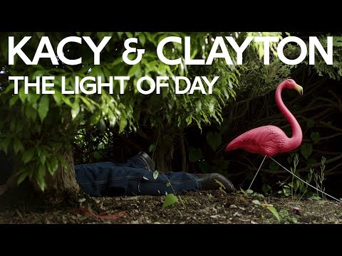 Kacy & Clayton - The Light Of Day [Official Video]