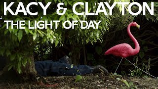 Kacy &amp; Clayton - &quot;The Light Of Day&quot; [Official Video]