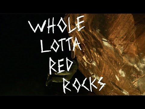 Whole Lotta Red Rocks: A savage journey of Las Vegas bouldering