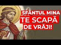 Rugăciunea Secretă Către Sfântul Mina Eliberează Te De Vrăji și Primește Protecția Divină