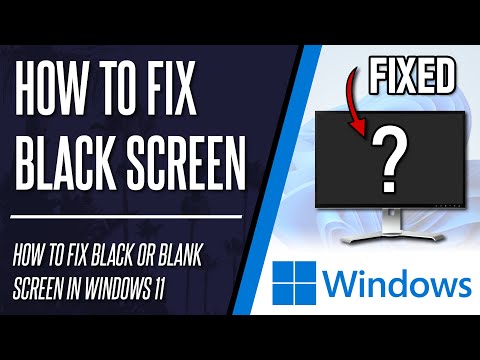 Black Screen on Windows 11?