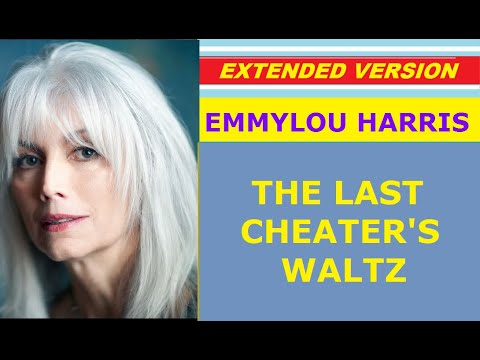 Emmylou Harris - THE LAST CHEATER'S WALTZ (extended version) ♥